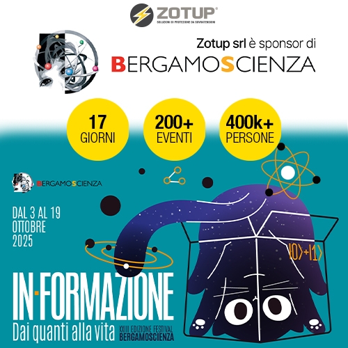ZOTUP sponsor du XXIIIe Festival BergamoScienza 2025 (3–19 octobre) "IN-FORMATION. Des quanta à la vie"